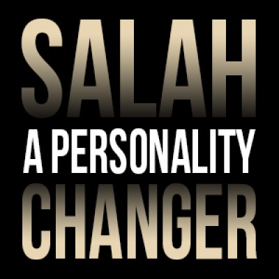 Salah â€“ A Personality Changer