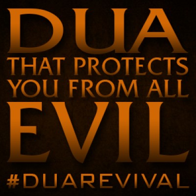 Dua That Protects You From All Evil