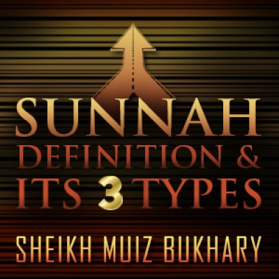 Sunnah - Definition & Its 3 Types