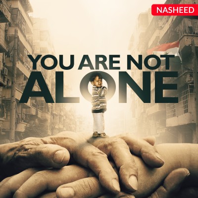 You Are Not Alone (The Syrian Anthem) - Nasheed