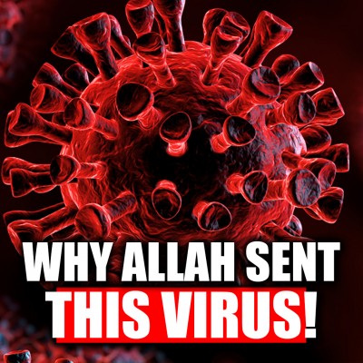 [POWERFUL] WHY ALLAH SENT THIS VIRUS! - PUNISHMENT OR MERCY?