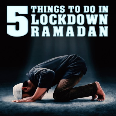 5 THINGS TO DO IN LOCKDOWN RAMADAN 2020!