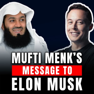 MUFTI MENK, ELON MUSK & IMPORTANT FINANCIAL ADVICE TO MUSLIMS! ????