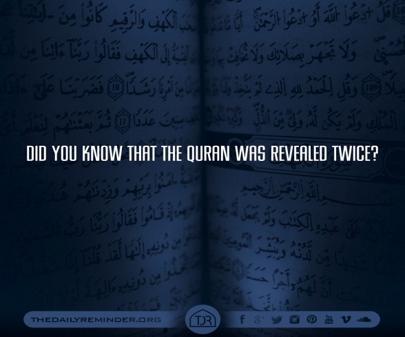 The Quran was revealed twice: