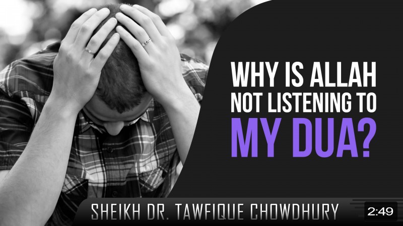 Why Is Allah Not Listening To My Dua