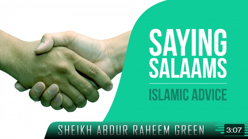 Saying Salaams - Islamic Advice