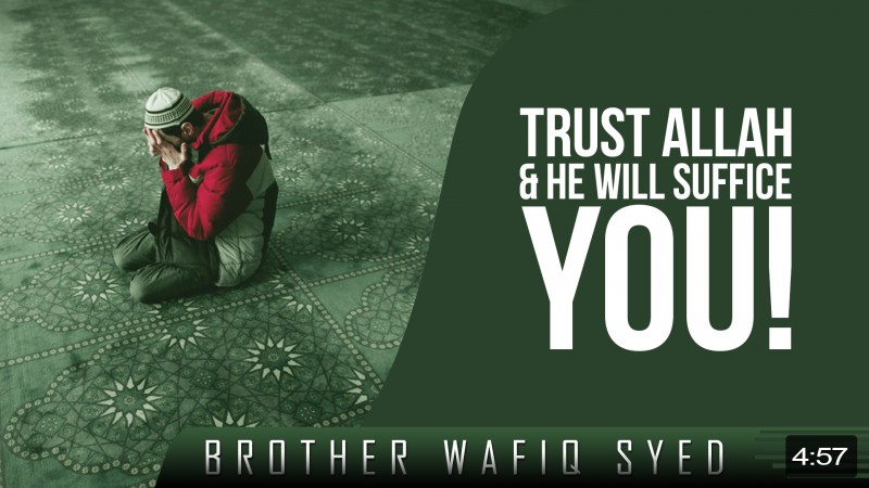 Trust Allah & He Will Suffice You!