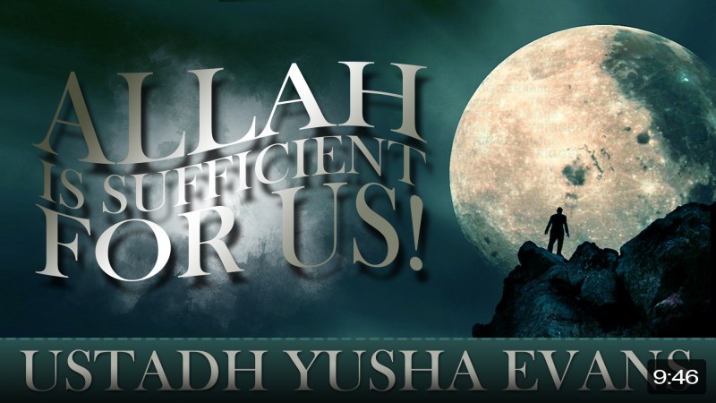 Allah Is Sufficient For Us!