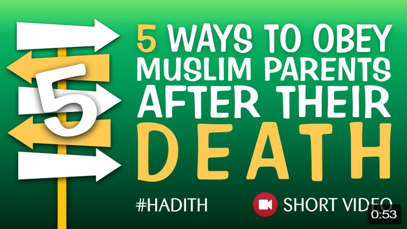 5 Ways To Obey Muslim Parents After Their Death