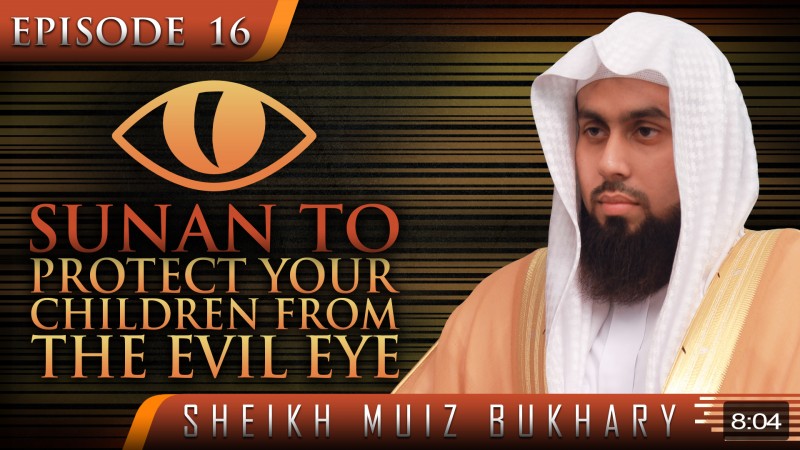 Sunan To Protect Your Children From The Evil Eye