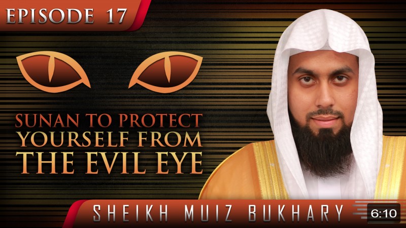 Sunan To Protect yourself From The Evil Eye