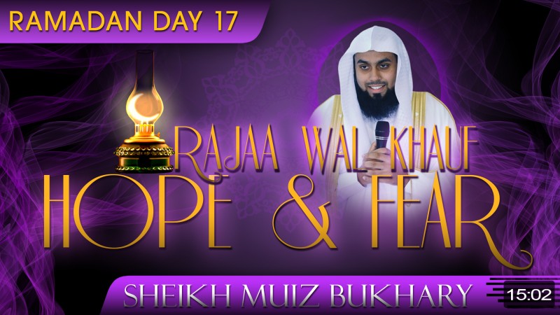 Rajaa Wal Khauf - Hope & Fear