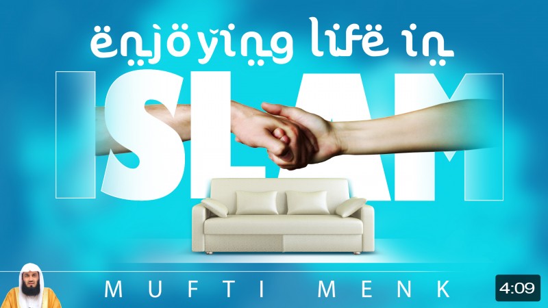 Enjoying Life In Islam