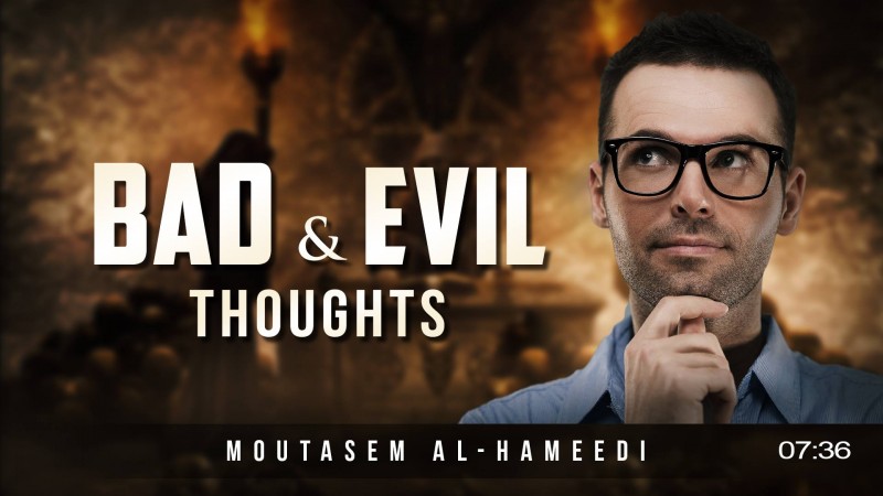 Bad & Evil Thoughts