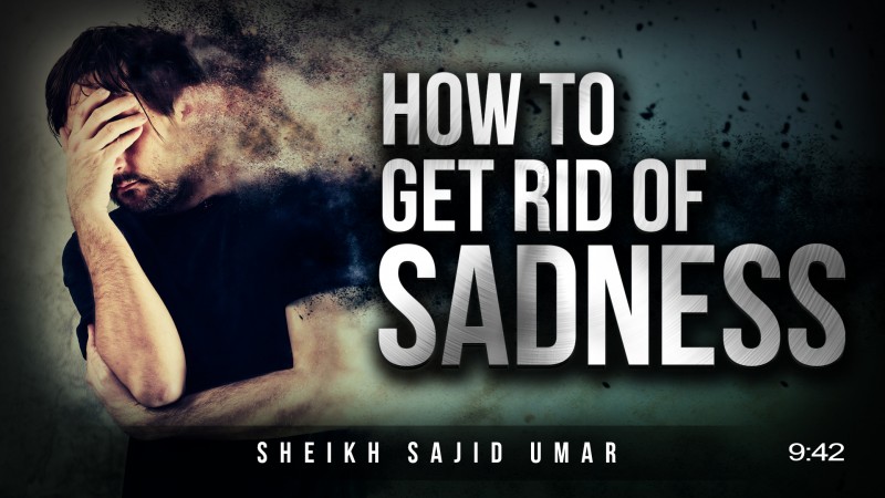 How To Get Rid Of Sadness - Emotional Life Changing Reminder