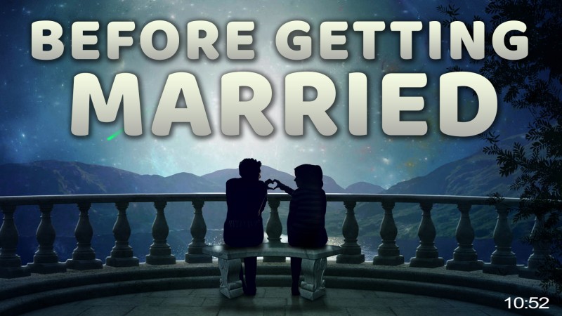 Watch This Before Getting Married! ???? - Practical Marriage Advice