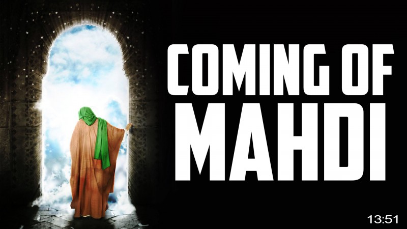 MAHDI IS COMING SOON! - BASED ON AUTHENTIC HADITH