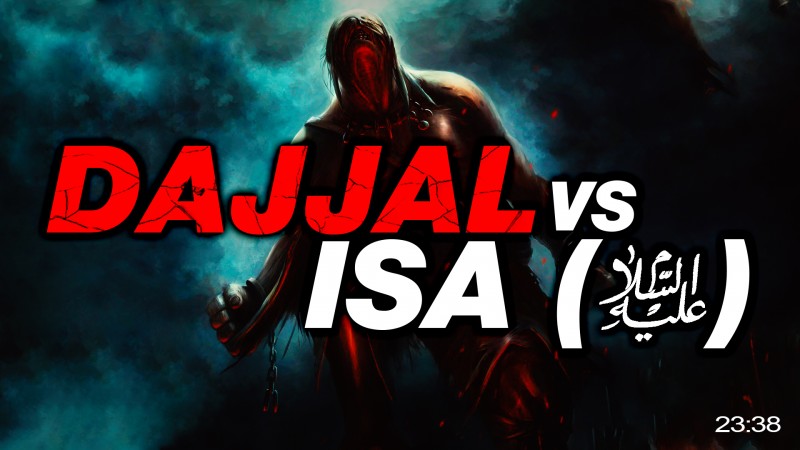 MAN WHO MET DAJJAL! - DAJJAL VS. ISA (AS)