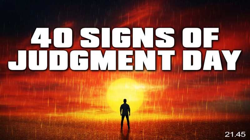 40 SIGNS OF JUDGEMENT DAY HAPPENING NOW! ???? - POWERFUL WARNING!