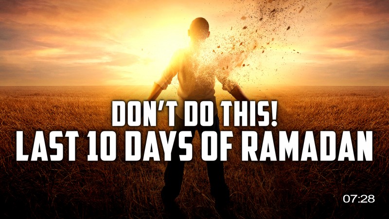 LIFE-CHANGING VIDEO! - YOU ARE DOING THIS MISTAKE EVERY RAMADAN!